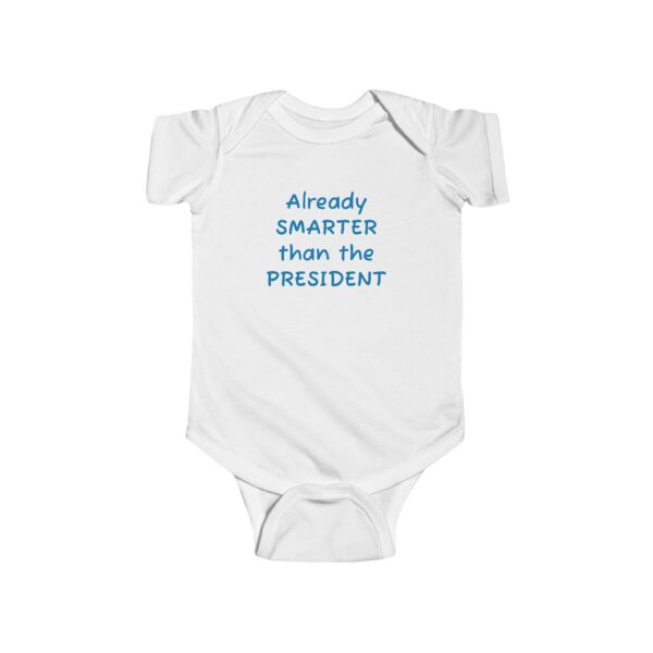 Smarter than Trump Infant Fine Jersey Bodysuit